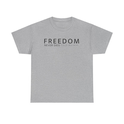 Freedom Never Dies T‑Shirt — Minimal Patriotic Tee