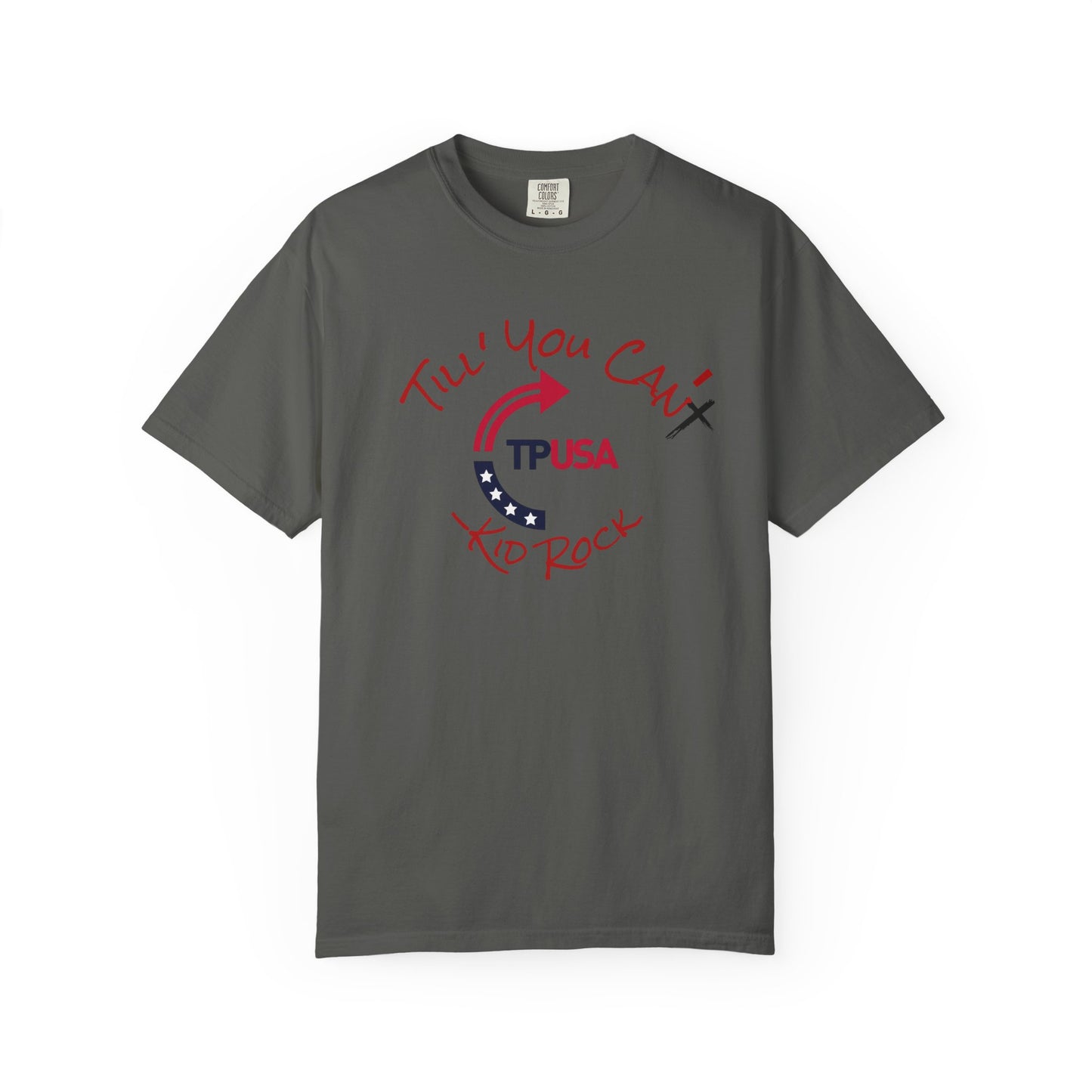 'Til You Can't Kid Rock T-shirt | Turning Point USA