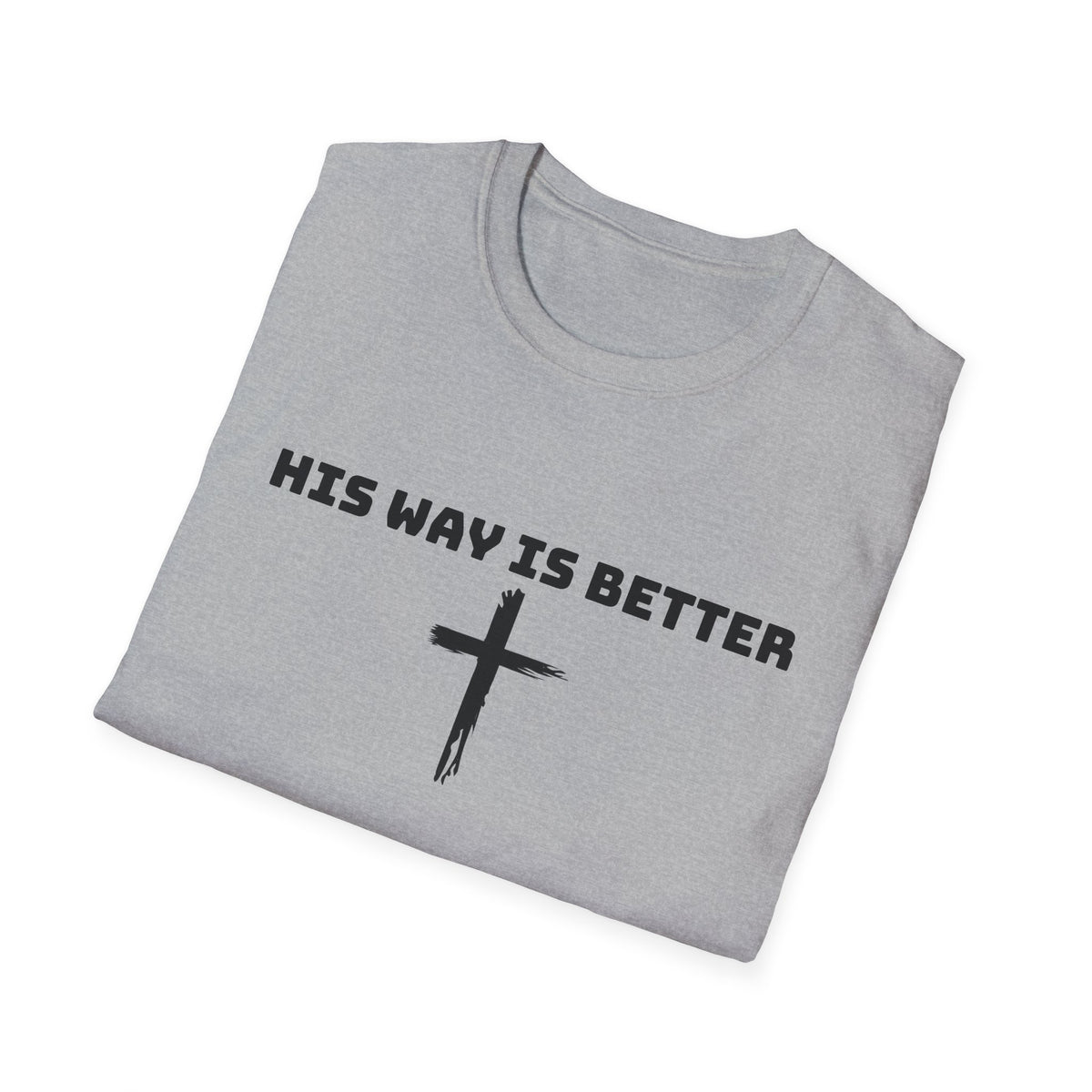 His Way Is Better cross t-shirt | Christian faith tee