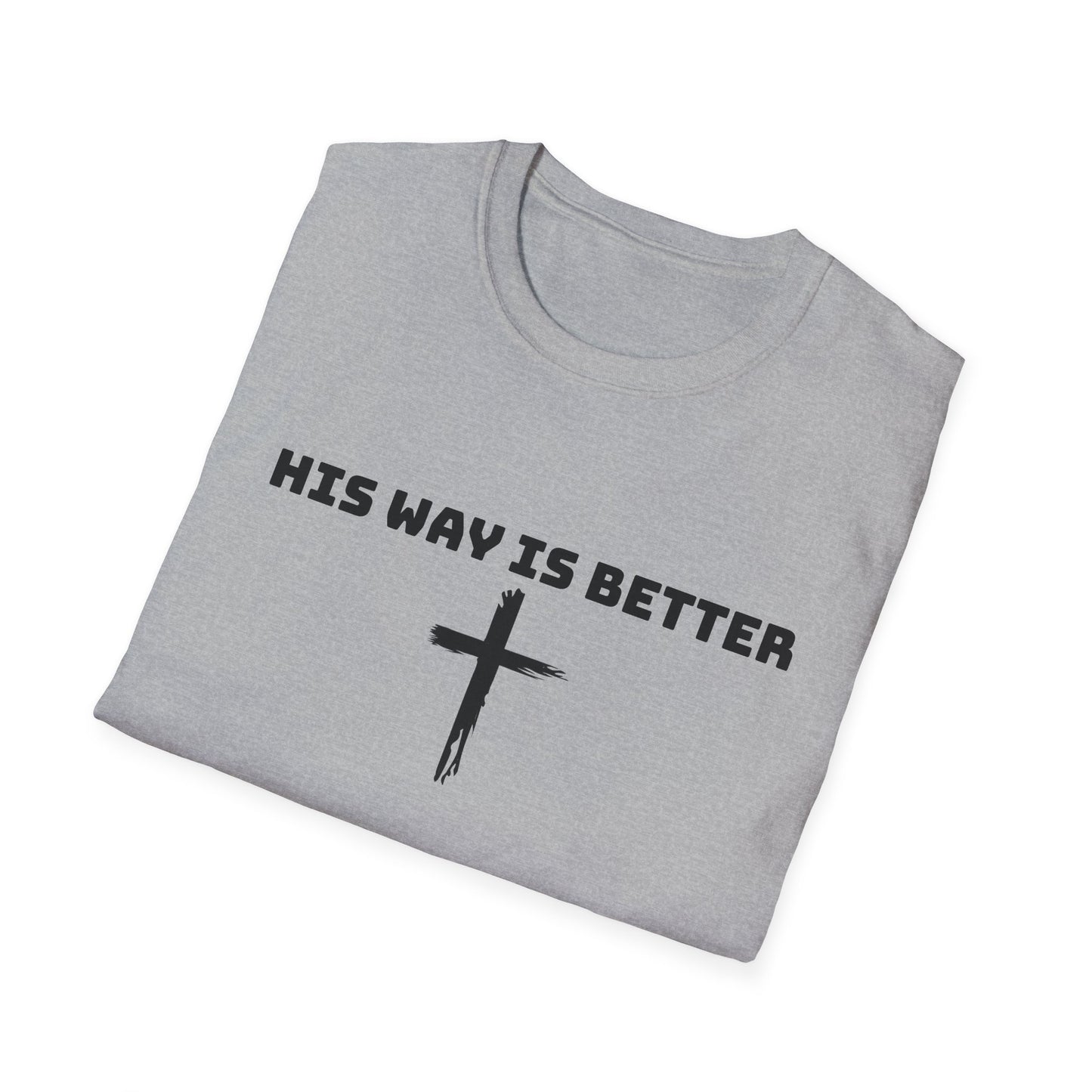 His Way Is Better cross t-shirt | Christian faith tee