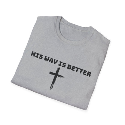 His Way Is Better cross t-shirt | Christian faith tee