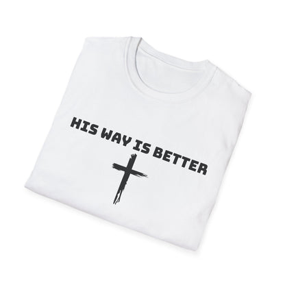His Way Is Better cross t-shirt | Christian faith tee