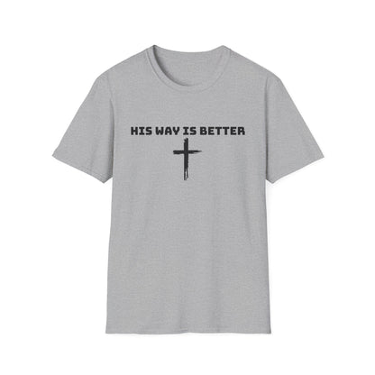 His Way Is Better cross t-shirt | Christian faith tee