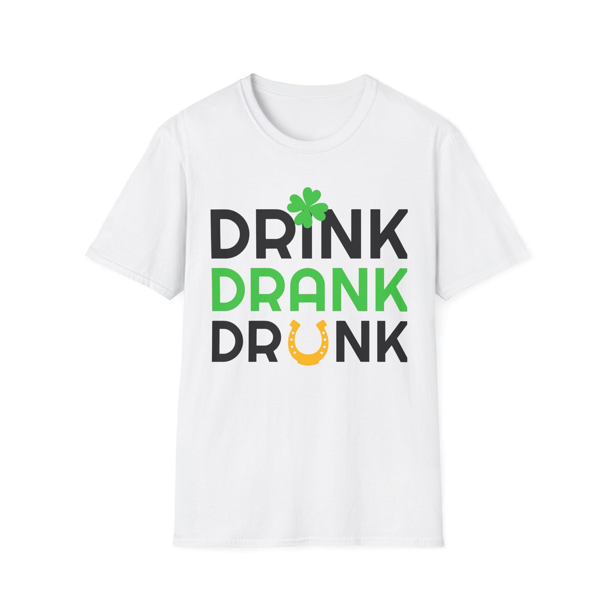 Drink Drank Drunk T-Shirt | St. Patrick's Shamrock Horseshoe Design