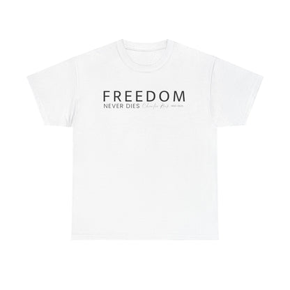 Freedom Never Dies T‑Shirt — Minimal Patriotic Tee