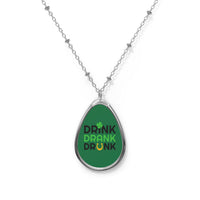 Drink Drank Drunk Oval Necklace | St. Patrick's Shamrock Pendant