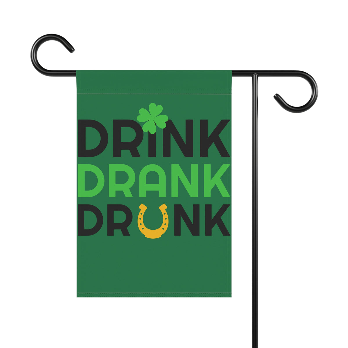 Drink Drank Drunk Garden Flag | St. Patrick's Day Shamrock & Horseshoe