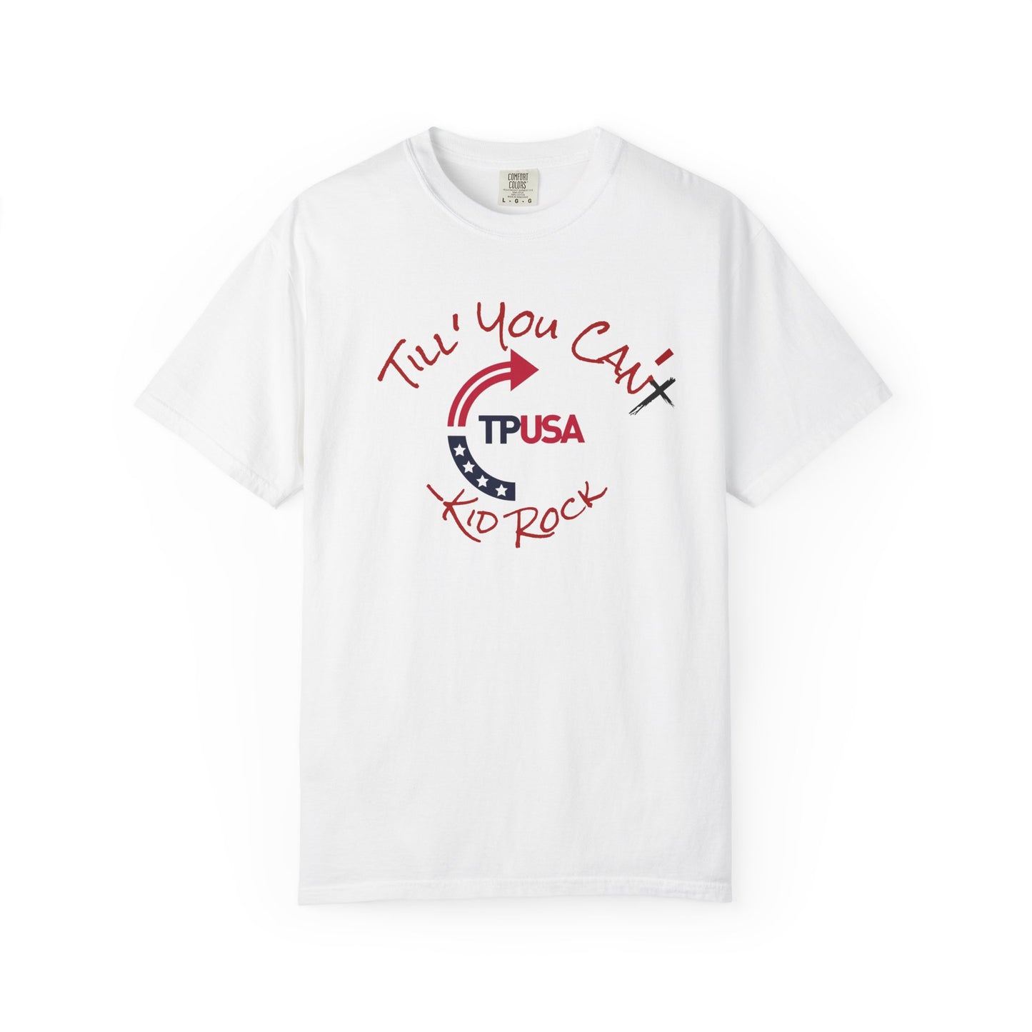 'Til You Can't Kid Rock T-shirt | Turning Point USA