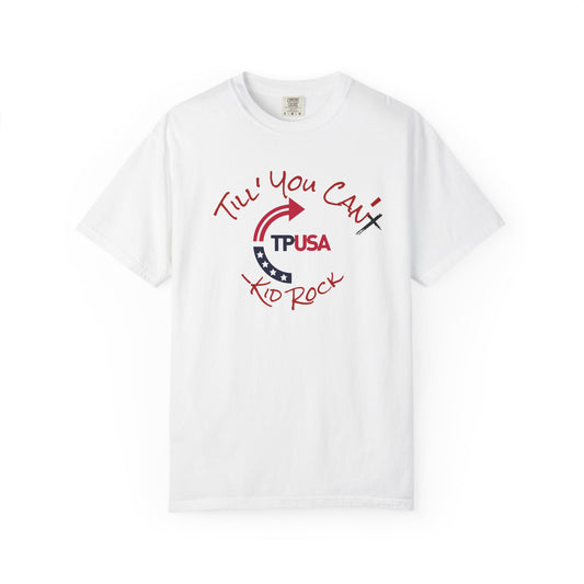 'Til You Can't Kid Rock T-shirt | Turning Point USA