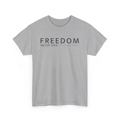 Freedom Never Dies T‑Shirt — Minimal Patriotic Tee