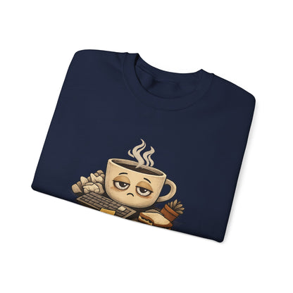Too Tired for This Sweatshirt | burnout, coffee sleepy mental health humor