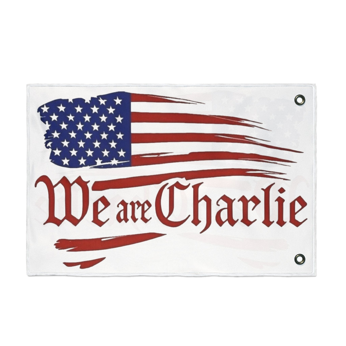 We Are Charlie Flag | Double Sided
